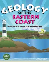 book Geology of the Eastern Coast: Investigate How the Earth Was Formed With 15 Projects