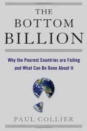 book The Bottom Billion: Why the Poorest Countries are Failing and What Can Be Done About It