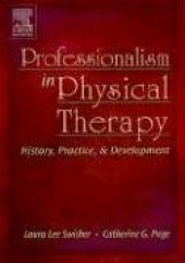 book Professionalism in Physical Therapy: History, Practice, and Development, 1e