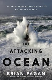 book The Attacking Ocean: The Past, Present, and Future of Rising Sea Levels