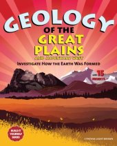 book Geology of the Great Plains and Mountain West: Investigate How the Earth Was Formed With 15 Projects