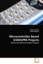 book Microcontroller Based GSM/GPRS Projects: Advanced Microcontroller Projects