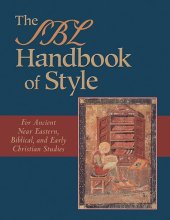 book The SBL Handbook of Style: For Ancient Near Eastern, Biblical, and Early Christian Studies