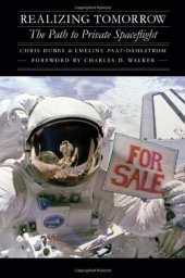 book Realizing Tomorrow: The Path to Private Spaceflight