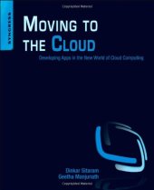 book Moving To The Cloud: Developing Apps in the New World of Cloud Computing