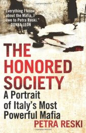 book The Honored Society: A Portrait of Italy's Most Powerful Mafia