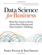 book Data Science for Business: What you need to know about data mining and data-analytic thinking