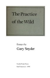 book The Practice of the Wild: Essays by Gary Snyder