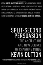 book Split-Second Persuasion: The Ancient Art and New Science of Changing Minds