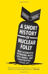 book A Short History of Nuclear Folly