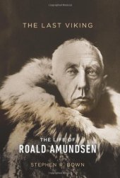 book The Last Viking: The Life of Roald Amundsen