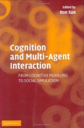 book Cognition and Multi-Agent Interaction: From Cognitive Modeling to Social Simulation