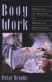 book Body Work: Objects of Desire in Modern Narrative