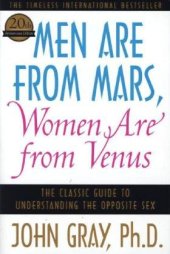 book Men Are from Mars, Women Are from Venus: The Classic Guide to Understanding the Opposite Sex