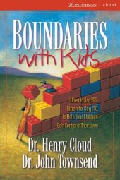 book Boundaries With Kids: When To Say Yes, How To Say No