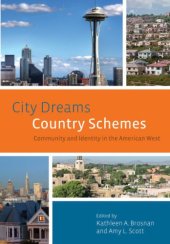 book City Dreams, Country Schemes: Community and Identity in the American West