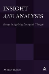 book Insight and Analysis: Essays in Applying Lonerganâ