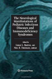 book The Neurological Manifestations of Pediatric Infectious Diseases and Immunodeficiency Syndromes