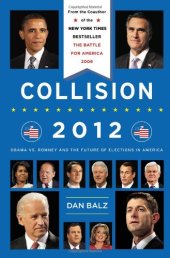 book Collision 2012: Obama vs. Romney and the Future of Elections in America