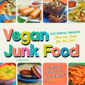 book Vegan Junk Food: 225 Sinful Snacks that are Good for the Soul