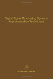 book Digital Signal Processing Systems: Implementation Techniques, Volume 68: Advances in Theory and Applications