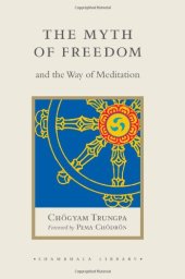 book The Myth of Freedom and the Way of Meditation