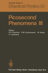 book Picosecond Phenomena III: Proceedings of the Third International Conference on Picosecond Phenomena Garmisch-Partenkirchen, Fed. Rep. of Germany June 16–18, 1982