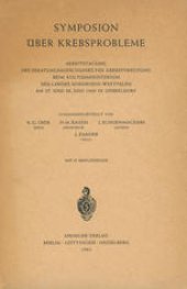 book Symposion Über Krebsprobleme: Arbeitstagung des Beratungsausschusses für Krebsforschung beim Kultusministerium des Landes Nordrhein-Westfalen am 27. und 28. Juni 1960 in Düsseldorf