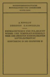 book Einführung in die Geophysik: Erdmagnetismus und Polarlicht Wärme- und Temperaturverhält Nisse der Obersten Bodenschichten Luftelektrizität