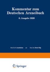 book Kommentar zum Deutschen Arzneibuch 6. Ausgabe 1926: Auf Grundlage der Hager-Fischer-Hartwichschen Kommentare der früheren Arzneibücher Zweiter Band