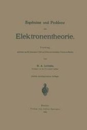 book Ergebnisse und Probleme der Elektronentheorie: Vortrag, gehalten am 20. Dezember 1904 im Elektrotechnischen Verein zu Berlin