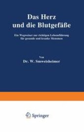 book Das Herz und die Blutgefäße: Ein Wegweiser zur richtigen Lebensführung für gesunde und kranke Menschen