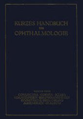 book Kurƶes Handbuch der Ophthalmologie: Vierter Band: Conjunctiva · Cornea · Sclera Verletƶungen · Berufskrankheiten Sympathische Erkrankung Augendruck · Glaukom