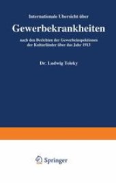 book Internationale Übersicht über Gewerbekrankheiten nach den Berichten der Gewerbeinspektionen der Kulturländer über das Jahr 1913