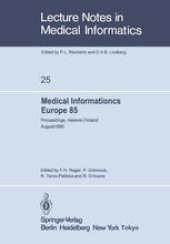 book Medical Informatics Europe 85: Proceedings, Helsinki, Finland August 25–29, 1985