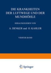 book Die Krankheiten der Luftwege und der Mundhöhle: Vierter Teil Infektionskrankheiten · Pflanƶliche und Tierische Parasiten · Erkrankungen bei Verschiedenen Dermatosen · Tropenkrankheiten · Blutungen