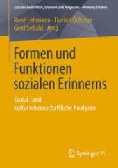 book Formen und Funktionen sozialen Erinnerns: Sozial- und kulturwissenschaftliche Analysen