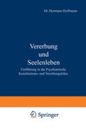 book Vererbung und Seelenleben: Einführung in die Psychiatrische Konstitutions- und Vererbungslehre