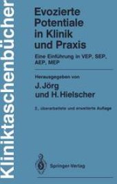 book Evozierte Potentiale in Klinik und Praxis: Eine Einführung in VEP, SEP, AEP, MEP