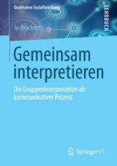 book Gemeinsam interpretieren: Die Gruppeninterpretation als kommunikativer Prozess