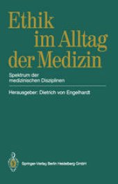 book Ethik im Alltag der Medizin: Spektrum der medizinischen Disziplinen