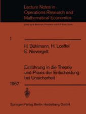 book Einführung in die Theorie und Praxis der Entscheidung bei Unsicherheit: Unterlagen für einen Kurs der Schweizerischen Vereinigung für Operations Research