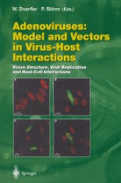 book Adenoviruses: Model and Vectors in Virus-Host Interactions: Virion-Structure, Viral Replication and Host-Cell Interactions