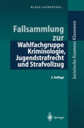 book Fallsammlung zur Wahlfachgruppe Kriminologie, Jugendstrafrecht und Strafvollzug