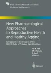 book New Pharmacological Approaches to Reproductive Health and Healthy Ageing: Symposium on the Occasion of the 80th Birthday of Professor Egon Diczfalusy