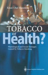 book Tobacco or Health?: Physiological and Social Damages Caused by Tobacco Smoking