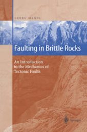 book Faulting in Brittle Rocks: An Introduction to the Mechanics of Tectonic Faults