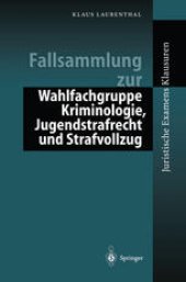 book Fallsammlung zur Wahlfachgruppe Kriminologie, Jugendstrafrecht und Strafvollzug