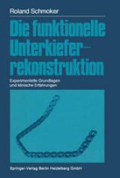 book Die funktionelle Unterkieferrekonstruktion: Experimentelle Grundlagen und klinische Erfahrungen