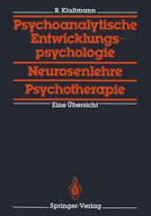 book Psychoanalytische Entwicklungspsychologie, Neurosenlehre, Psychotherapie: Eine Übersicht